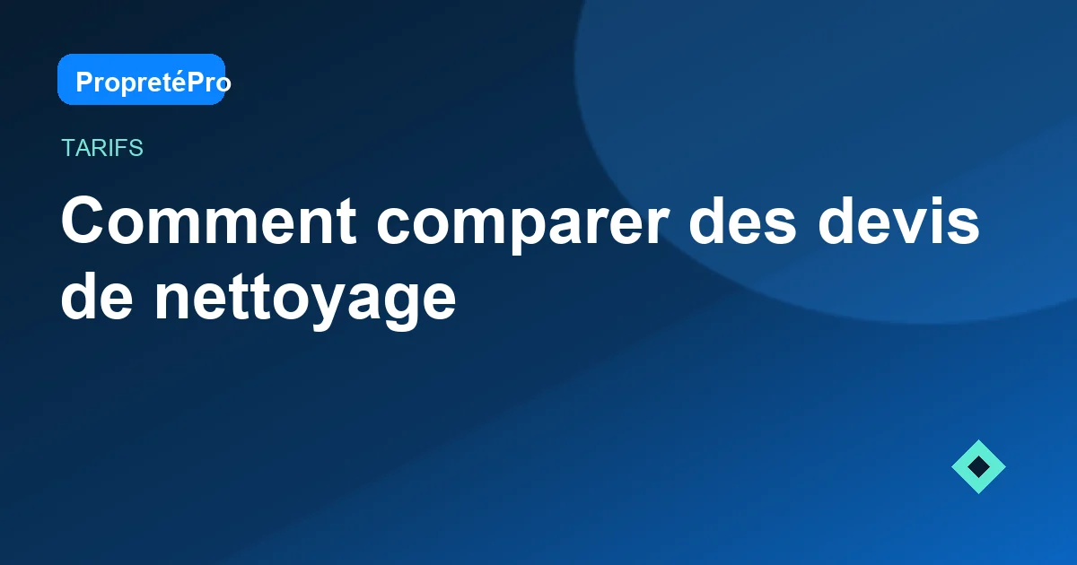 Illustration : Comment comparer des devis de nettoyage
