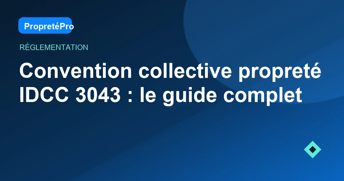 Illustration : Convention collective propreté IDCC 3043 : le guide complet
