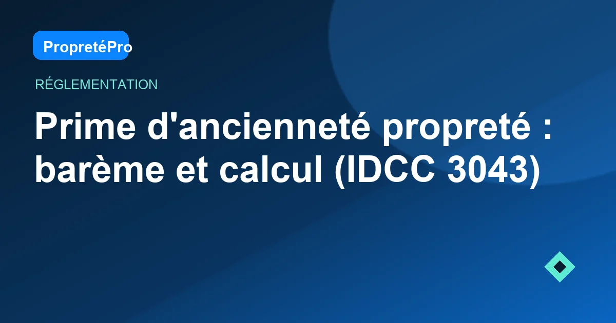 Illustration : Prime d'ancienneté propreté (IDCC 3043)
