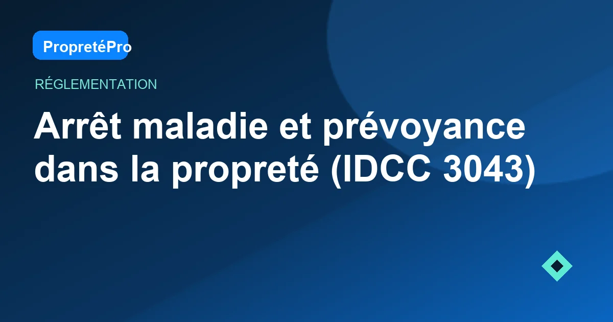 Illustration : Arrêt maladie et prévoyance dans la propreté (IDCC 3043)