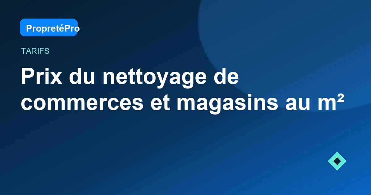 Illustration : Prix du nettoyage de commerces et magasins au m²