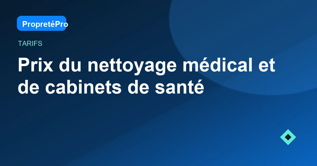 Illustration : Prix du nettoyage médical et de cabinets de santé