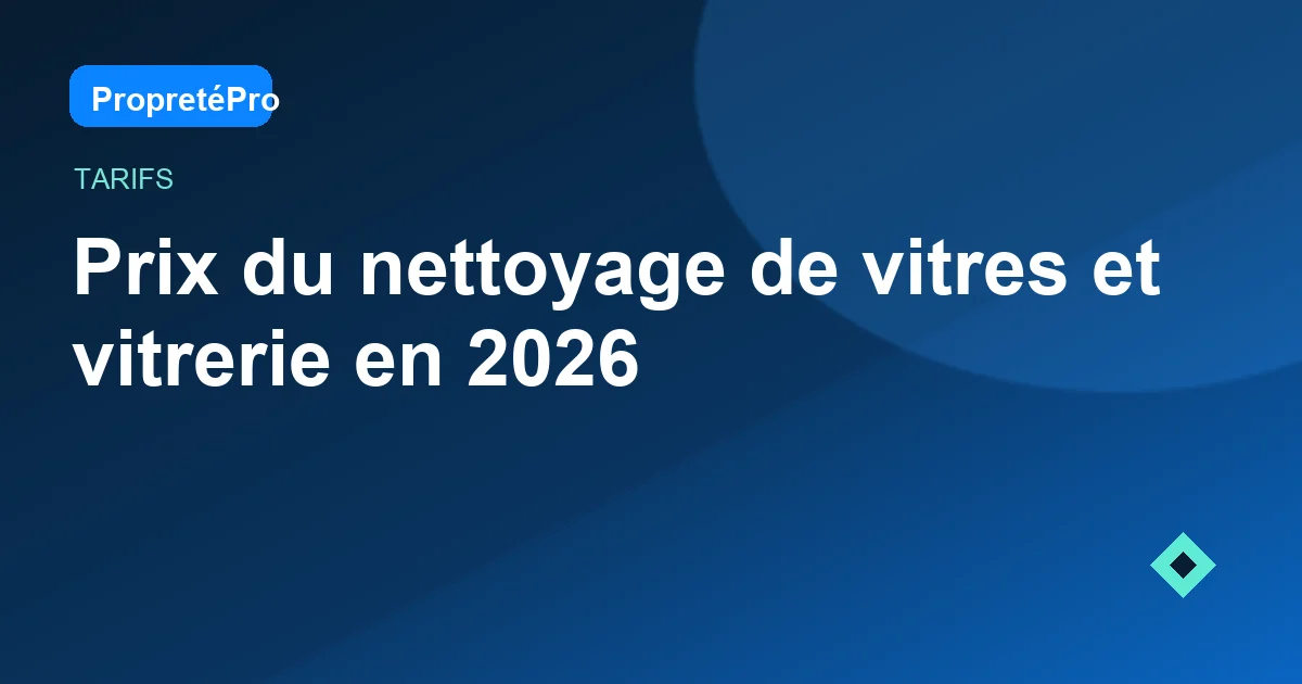 Illustration : Prix du nettoyage de vitres et vitrerie en 2026